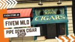 Grateful FiveM Pipe Down Cigar Shop