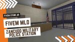 Lovely FiveM Zancudo Military Police Station