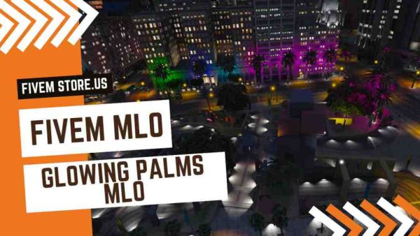 Perfect FiveM Glowing Palms MLO