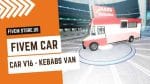 Beautiful FiveM Kebab Van