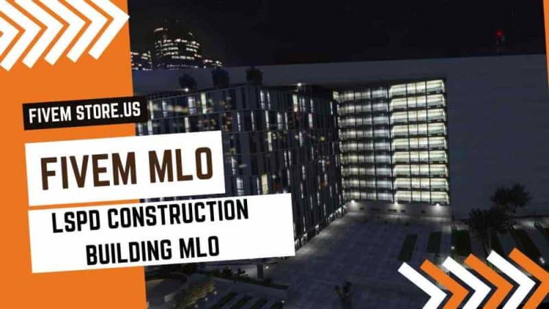 Attractive FiveM LSPD Construction Building MLO