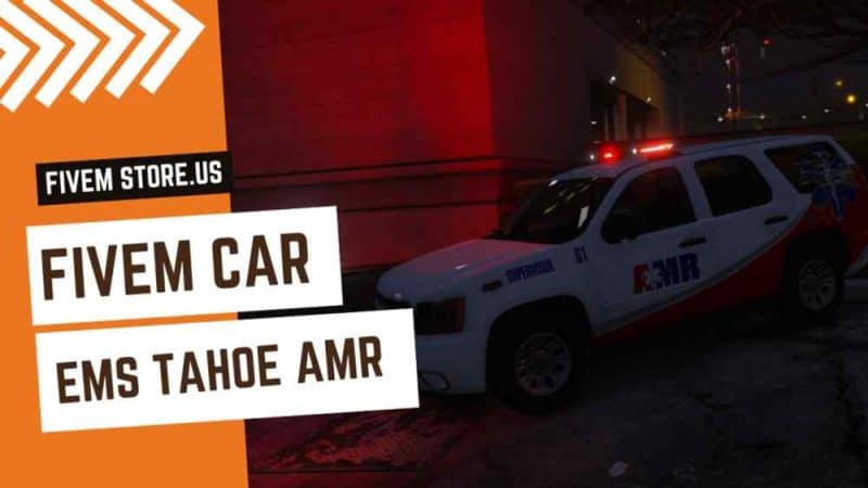 Attractive FiveM EMS Tahoe AMR
