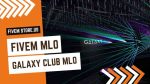 Good FiveM Galaxy Club MLO