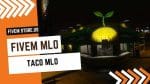 Better Taco MLO FiveM