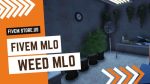 best FiveM Weed MLO