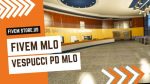 best Vespucci PD FiveM MLO