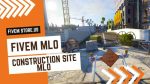 best FiveM Construction Site MLO