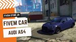 Unique FiveM Audi AS4