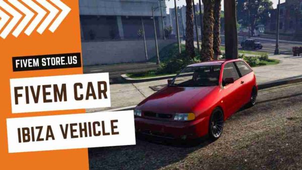 Attractive FiveM IBIZA Vehicle