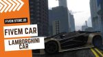 Perfect Lamborghini Car FiveM