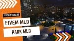 best MLO FiveM Park
