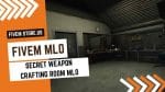 best FiveM Secret Weapon Crafting Room MLO
