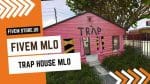 best Trap House MLO FiveM