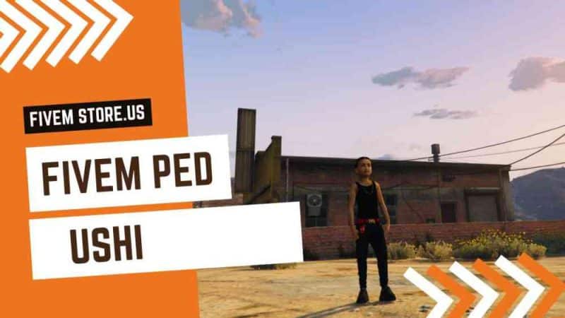 best FiveM Ushi Ped
