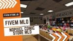 Lovely FiveM NoPixel Comic Store MLO