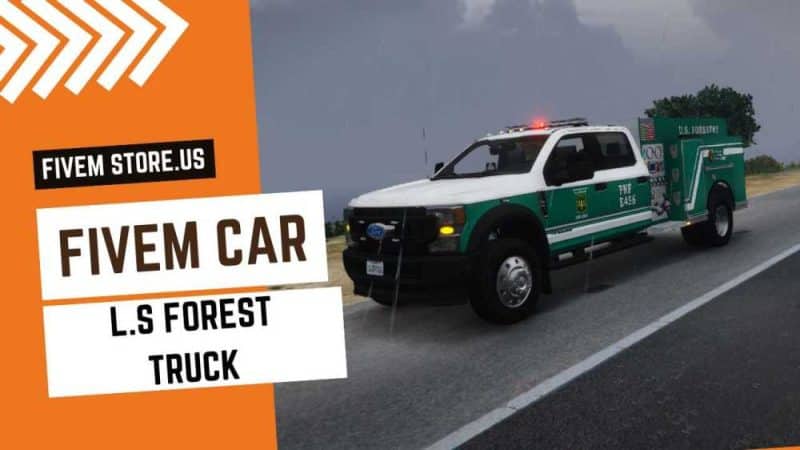 BEST FiveM L S Forest Truck