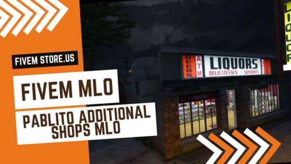 Unique FiveM Pablito Additional Shops MLO