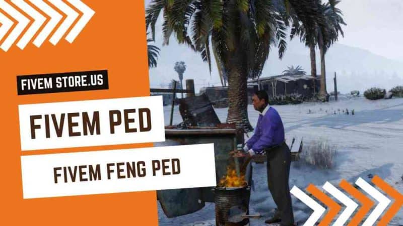best FiveM Feng Ped