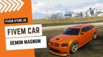best FiveM Demon Magnum Car