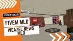 Good FiveM Weazel News MLO