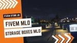 best FiveM Storage Boxes MLO