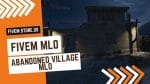 best FiveM Abandoned Villag MLO