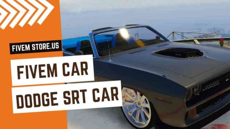 Lovely FiveM Dodge SRT Car