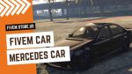 Unique FiveM Mercedes Car