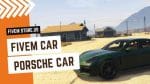 Perfect FiveM Porsche Car