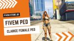 best FiveM Clarice Female Ped