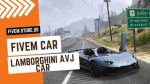 Good FiveM Lamborghini AVJ Car