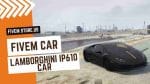 Better FiveM Lamborghini IP610 Car