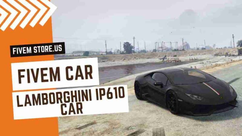 Better FiveM Lamborghini IP610 Car