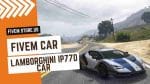 Unique FiveM Lamborghini IP770 Car