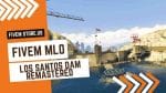 best Los Santos Remastered Dam MLO FiveM