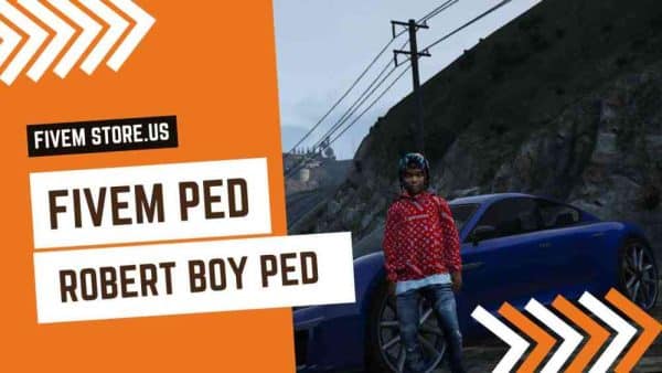 best FiveM Robert Boy Ped