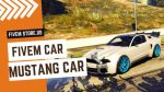 stunning FiveM Mustang Car