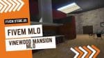 best FiveM Vinewood hill Mansion MLO