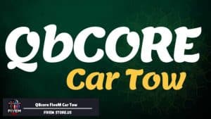 QBcore FiveM Car Tow