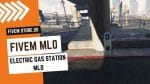FiveM Electric Gas Station MLO