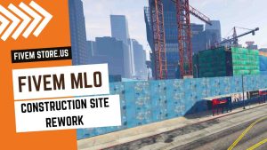 Construction Site Rework FiveM
