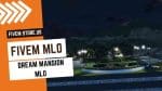FiveM Dream Mansion Mlo
